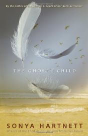 book cover of The ghost's child by Sonya Hartnett