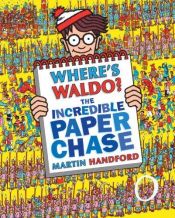 book cover of Where's Waldo? The Incredible Paper Chase by Martin Handford
