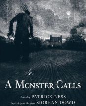 book cover of A Monster Calls by Patrick Ness|Siobhan Dowd