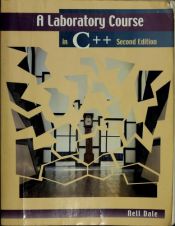 book cover of A laboratory course in C++ by Nell B. Dale
