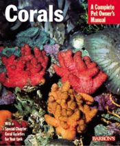 book cover of Corals Complete Owner's Manual by John H Tullock