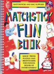 book cover of Matchstick Fun Book by Dennis Patten