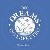 book cover of 1000 Dreams Interpreted by Michael Powell