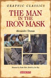 book cover of The Man in the Iron Mask (Graphic Classics (Cloth)) by Aleksander Dumas