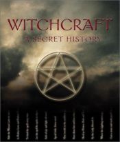 book cover of Witchcraft : A Secret History by Michael Streeter