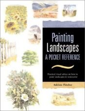 book cover of Painting Landscapes (Pocket Reference Books for Watercolor Artists) by Adelene Fletcher