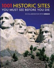 book cover of 1001 Historic Sites You Must See Before You Die by Richard Cavendish