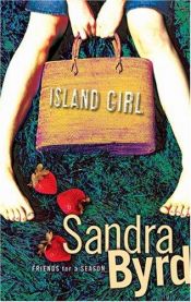 book cover of Island Girl (Friends for a Season) by Sandra Byrd