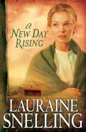 book cover of A New Day Rising (Red River of the North 2) by Lauraine Snelling