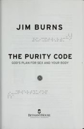 book cover of Purity Code, The: God's Plan for Sex and Your Body (Pure Foundations) by Jim Burns