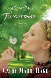 book cover of (Only in Gooding!, #2) Forevermore by Cathy Marie Hake