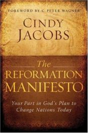 book cover of Reformation Manifesto, The: Your Part in God's Plan to Change Nations Today by Cindy Jacobs