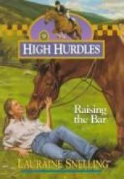 book cover of #09 High Hurdles: Raising the Bar by Lauraine Snelling