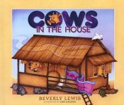 book cover of Cows in the House (Bethany Backyard) by Beverly Lewis