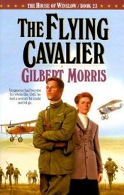 book cover of The flying cavalier by Gilbert Morris