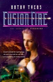 book cover of Fusion Fire by Kathy Tyers