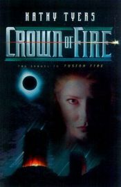 book cover of Crown of fire by Kathy Tyers