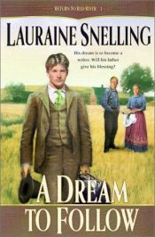 book cover of A dream to follow by Lauraine Snelling