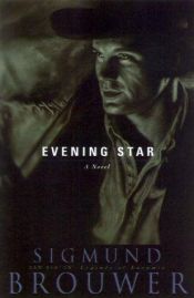 book cover of Evening star by Sigmund Brouwer