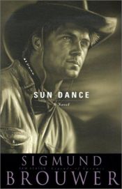 book cover of Sun dance by Sigmund Brouwer