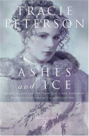 book cover of Ashes and ice by Tracie Peterson