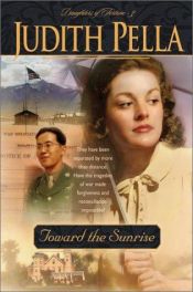 book cover of Toward the sunrise by Judith Pella