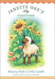 book cover of Maury Had a Little Lamb (Oke, Janette, Janette Oke's Animal Friends.) by Janette Oke