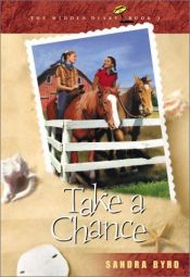 book cover of Take a Chance (Hidden Diary) by Sandra Byrd