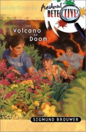 book cover of The volcano of doom by Sigmund Brouwer