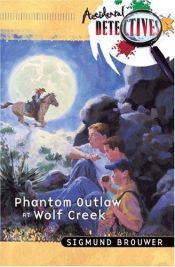 book cover of Phantom outlaw at Wolf Creek by Sigmund Brouwer
