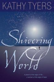 book cover of Shivering world by Kathy Tyers