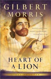 book cover of Heart of a lion by Gilbert Morris