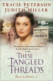 book cover of These tangled threads by Tracie Peterson