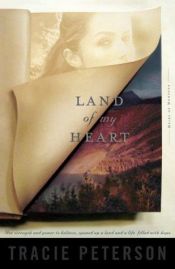 book cover of Land of My Heart by Tracie Peterson