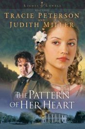 book cover of The pattern of her heart by Tracie Peterson