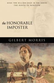 book cover of Honorable Imposter: 1620 (The House of Winslow Bk1) by Gilbert Morris