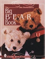 book cover of The big b-e-a-r book by Dee Hockenberry