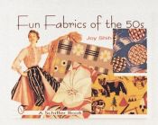 book cover of Fun Fabrics of the '50s by Joy Shih