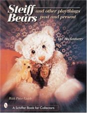 book cover of Steiff(R) Bears and Other Playthings Past and Present by Dee Hockenberry