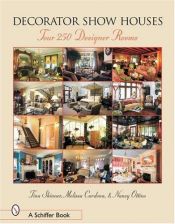 book cover of Decorator Show Houses: Tour 250 Designer Rooms by Tina Skinner