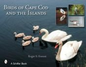 book cover of Birds of Cape Cod and the islands by Roger S. Everett