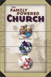 book cover of The family-powered church by Pamela J. Erwin