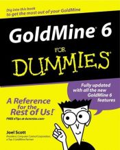 book cover of GoldMine 6 for dummies by Joel Scott