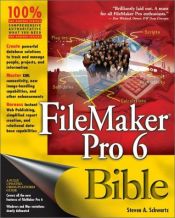 book cover of FileMaker Pro 6 Bible by Steven A. Schwartz