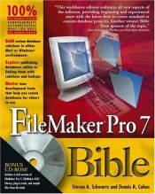 book cover of FileMaker Pro 7 Bible (Bible (Wiley)) by Steven A. Schwartz