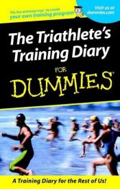 book cover of The Triathlete's Training Diary for Dummies by Allen St. John