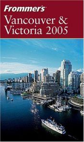 book cover of Frommer's Vancouver & Victoria 2005 by Donald S. Olson