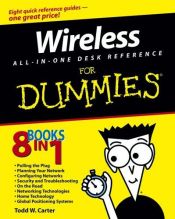 book cover of Wireless all-in-one desk reference for dummies by Todd W. Carter