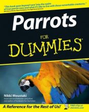 book cover of Parrots For Dummies (For Dummies (Pets)) by Nikki Moustaki
