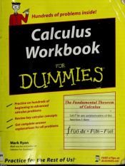 book cover of Calculus Workbook For Dummies by Mark Ryan
